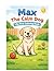 Max the Calm Dog: My First Coloring Book: Simple, Calm and Fun Coloring Pages for Kids with Autism