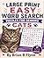LARGE PRINT WORD SEARCH PUZZLES FOR SENIORS:CATS: 100 THEMED PUZZLES EACH WITH 20 SEARCH WORDS THATS 2000 BRAIN BOOSTING FUN FOR SENIORS