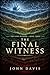 The Long Witness: The Final Witness: Book 3