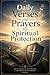 Daily Verses and Prayers for Spiritual Protection (The Essential Christian Prayer Collection)