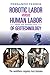 ROBOTIC LABOR VERSUS HUMAN LABOR FROM THE PERSPECTIVE OF GEOTECHNOLOGY: The reality around us