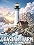 Coastal Charm Coloring Book: Cute and Cozy Seaside Coloring Pages for Adults, Teens Featuring Beach Scenes, Ocean Views and Relaxing Designs for Stress Relief