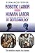 ROBOTIC LABOR VERSUS HUMAN LABOR FROM THE PERSPECTIVE OF GEOTECHNOLOGY: The reality around us