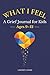 What I fell: A Grief Journal for Kids Ages 9-12