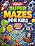 Ultimate Maze Puzzle Book for All Ages: Fun, Easy to Challenging Mazes with Adventure Themes | Brain Games Activity Book for Kids, Teens & Adults | Relaxing and Screen-Free Puzzle Fun