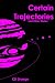 Certain Trajectories and Other Stories by CB Droege