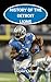 History of the Detroit Lions National Football League (NFL) Team: The Long Roar Captures the History from Inception to the Present Day (The NFL Heritage Series: A Comprehensive History of the NFL)