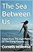 The Sea Between Us: Taken from The High Plains Of The Dieng Plateau