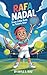 RAFA NADAL: From Little Rafa to Tennis Star