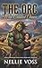 The Orc Who Created Chaos: A Spicy Monster Fated Mate Romance Novella (Her Orc match)