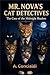 Mr. Nova's Cat Detectives: The Case of the Midnight Shadow