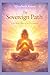 The Sovereign Path: A Journey Back To Yourself: Reclaiming Your Body, Your Truth & Your Inner Authority