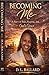 Becoming Me: A Story of Pain, Purpose, and God's Grace