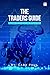 The Traders Guide: From Main Street to Wall Street