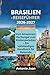 BRASILIEN-REISEFÜHRER 2026-2027: Vom Amazonas-Dschungel zum Küstenparadies – Ein vollständiges Handbuch für Reisende (German Edition)