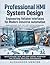 Professional HMI System Design: Engineering Reliable Interfaces for Modern Industrial Automation (THE TITAN ENGINEER SERIES: Mastering the Systems That Power, Control, and Automate the Modern World)