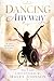 Dancing Anyway: A devotional by, Haley Johnson