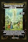 LIBRO DE ORACIONES DE LA NOVENA A NUESTRA SEÑORA DE FÁTIMA: Un libro de oraciones católicas con rosario, letanía, devociones diarias y oraciones por ... milagros y la conversión. (Spanish Edition)