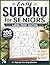 Easy Sudoku for Seniors Large Print: 200 Easy Puzzles for Adults & Seniors | Big Print Brain Games to Relax, Improve Memory & Enjoy Stress-Free Fun (Velunari Games Puzzle Collection)