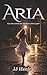Aria: Can she outrun the shadows of her past?