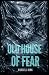 OLD HOUSE OF FEAR: A Gothic...