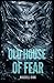 OLD HOUSE OF FEAR: A Gothic Classic Edition