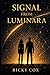 Signal from Luminara by Ricky Cox