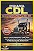 INDIANA CDL: COMMERCIAL DRIVER TEST PREP 2026/2027