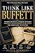 Think Like Buffett: Warren Buffett & Charlie Munger's Proven Investment Strategy for Ordinary Investors