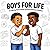 Boys for Life: A Coloring Book About the Bond Between Brothers