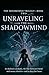 Unraveling the Shadowmind: As darkness awakens, the line between friend and enemy shatters—and so does her heart. (The Mindbound Trilogy)