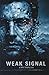Weak Signal: A spy thriller