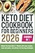 Keto Diet Cookbook for Beginners 2026: 3 Books in 1 – Master the Keto Diet in 1 Month with Easy Recipes, Meal Plans, and Proven Fat-Burning Strategies