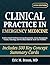 Clinical Practice in Emergency Medicine: Evidence-Based Textbook Covering Resuscitation, Airway Management, Trauma, Toxicology, and Procedural Skills for Acute Care Providers