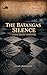 The Batangas Silence: A Huck Rogers Adventure (The Huck Rogers Adventure Series)