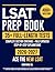 LSAT Prep Book: The Complete and Fully Updated Study Guide to Ace the New LSAT. Full-Length Practice Tests, Step-by-Step Explanations, & Test-Day Tips