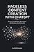 Faceless Content Creation with ChatGPT: Build a Brand Without Personal Exposure