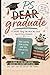 P.S. Graduate: 60 More Things We Wish We Could Say to Every Graduate: Real life Advice, Honest Truths, and Encouragement for the Next Chapter | ... School, Graduation, and Adulting)