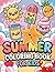 Summer Coloring Book for Kids Ages 3–6: Fun and Easy Summer Coloring Pages | 49 Cute Designs of Beach, Animals, Ice Cream & Vacation Activities