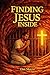 Finding Jesus Inside