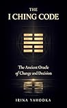 The I Ching Code:...