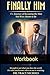 Finally Him Companion Guide Workbook: Reflection, Application, and Growth Plan