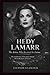 HEDY LAMARR: The Actress Who Invented the Future: The Untold Story of the Genius Behind Wi-Fi, Bluetooth, and Beyond