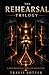 The Rehearsal Trilogy: A Psychological Thriller Collection