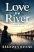 Love is a River: In a world where a lot of people can't swim