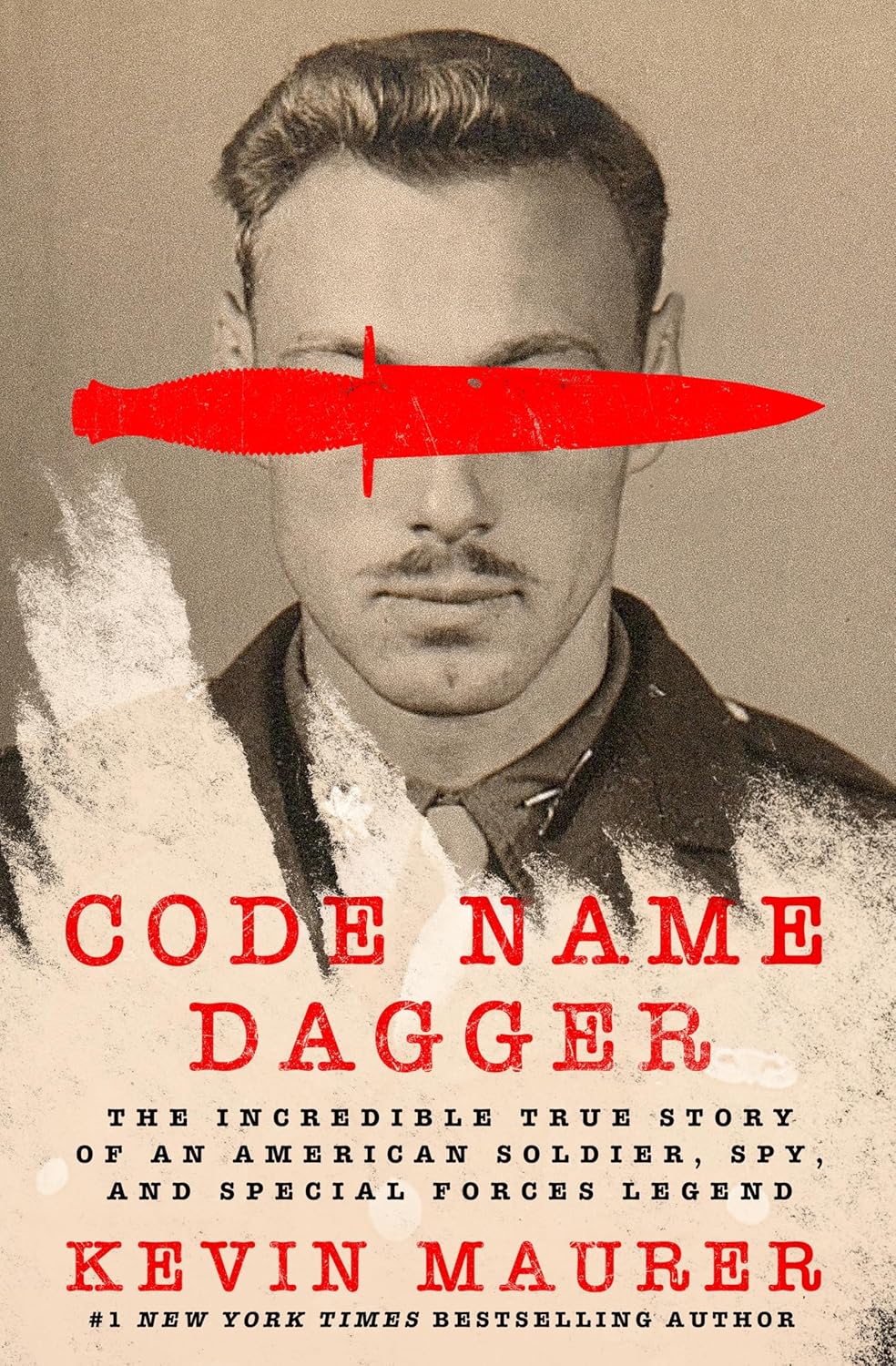 Code Name Dagger: The Incredible True Story of a World War II Soldier, Spy, and Special Forces Legend (Hardcover)