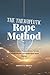 The Therapeutic Rope Method: A Somatic Guide to Trauma Release, Nervous System Regulation, and Mindful Body-Based Healing