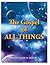 The Gospel of All Things