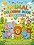 Jungle Paws & Fuzzy Friends: My Big Animal Coloring Book: A Fun Coloring Adventure with Cute Animals for Kids Ages 3–6