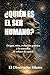 ¿Quién es el ser humano?: Origen, mito, evolución, genética y la tentación de rehacer la especie (Spanish Edition)